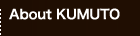 About KUMUTO